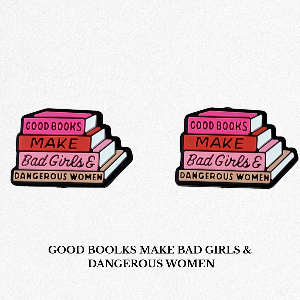 Embout d'Aiguilles - GOOD BOOKS MAKE BAD GIRLS AND DANGEROUS WOMEN